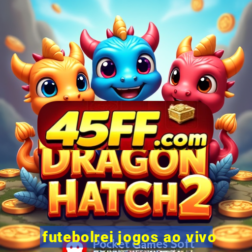 futebolrei jogos ao vivo